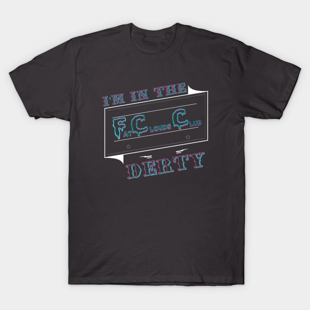 Derty FCC T-Shirt by cd_ackerman